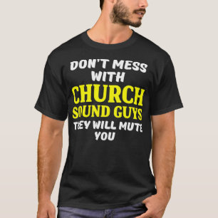 T-shirt Church Sound Guy Mute Ingénieur technique audio
