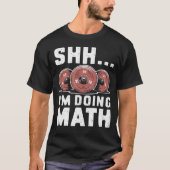 T-shirt Chut... Je fais Math Funny Gym Shirts pour hommes (Devant)
