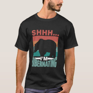 T-shirt Chut, je suis en hibernation en sommeil hiberné