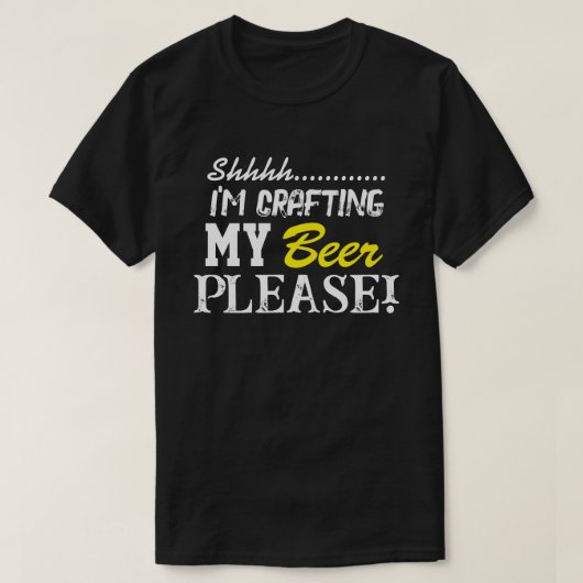 T-shirt Chut... Je suis en train d'élaborer ma bière, s'il (Design devant)