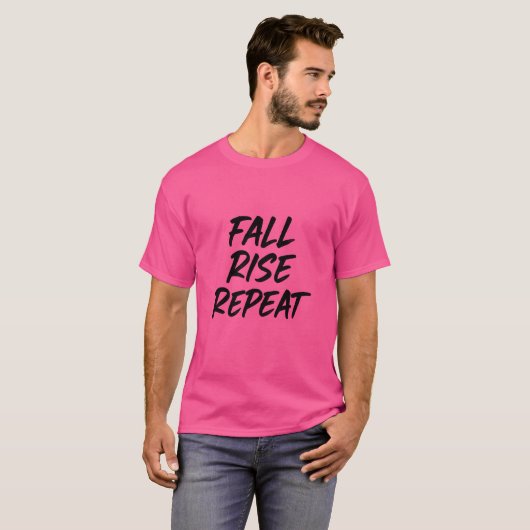 T-shirt "Chute. Montez. Recommencer. - Mode Résilience À L (Devant entier)