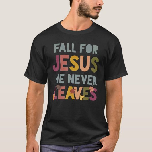 T-shirt Chute Pour Jésus Il Jamais Feuille Automne Christi (Devant)
