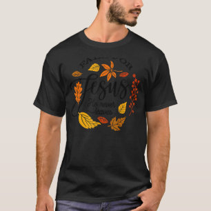 T-shirt Chute Pour Jésus Il N'A Jamais Feuille Automne Feu