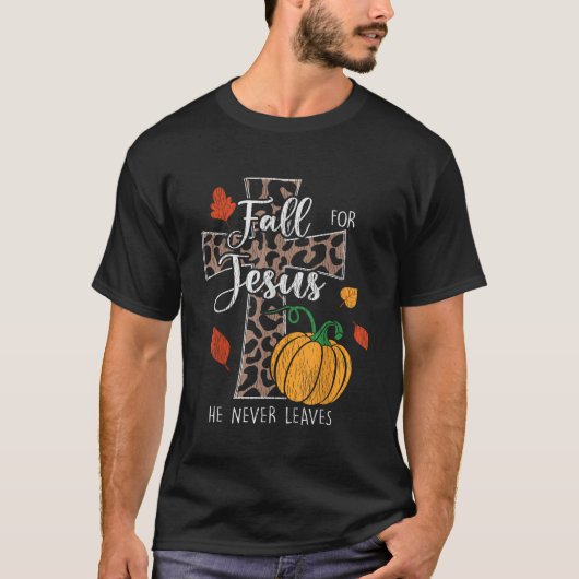T-shirt Chute Pour Jésus Il Ne Quitte Jamais Thanksgiving  (Devant)