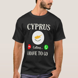 T-shirt Chypre Appelle Je Dois Y Aller