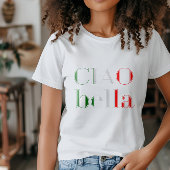 T-shirt Ciao Bella | Flirty - Chemise Phrase Italienne pou