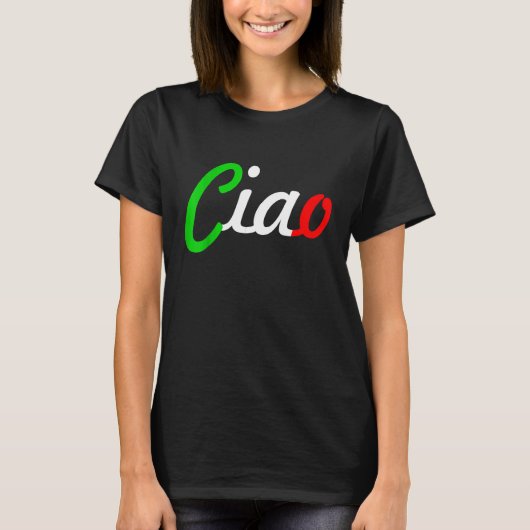 T-shirt Ciao Italian Greeting Italy Language Tee (Devant)