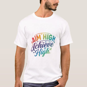 T-shirt Ciblez Haut, Atteignez Élevé.