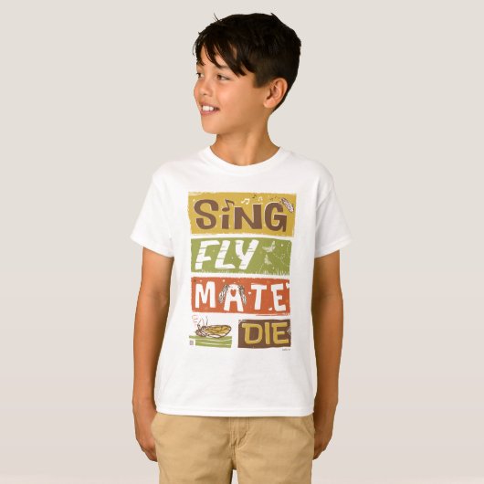 T-shirt Cicada Sing Fly Mate Die (Devant entier)