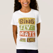 T-Shirt Cicada Sing Fly Mate Die (Devant)