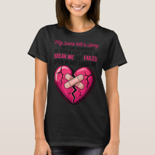 T-shirt Cicatrices de chirurgie à cœur ouvert racontent un
