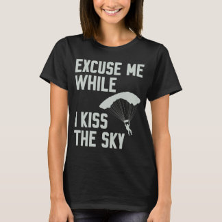T-shirt Ciel drôle de plongée parachutiste Excuse pendant