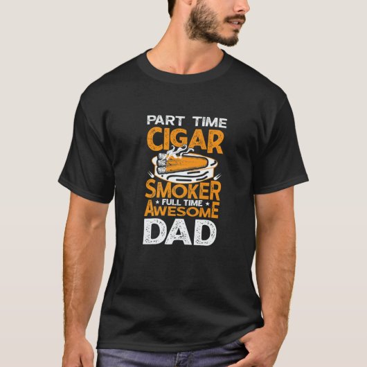 T-shirt Cigar Smoker Dad  Cigar Smoking Father (Devant)
