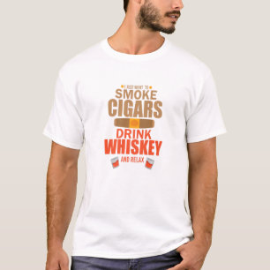 T-shirt Cigar Whisky Je Veux Juste Fumer Cigars Boire Whi