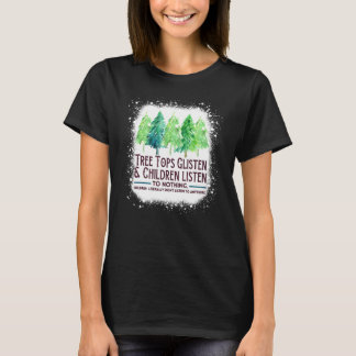 T-shirt Cimes des arbres scintillent et les enfants n'écou
