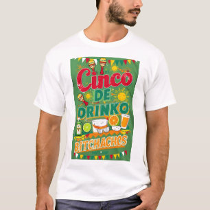 T-SHIRT CINCO DE DRINKO - BITCHACHOS