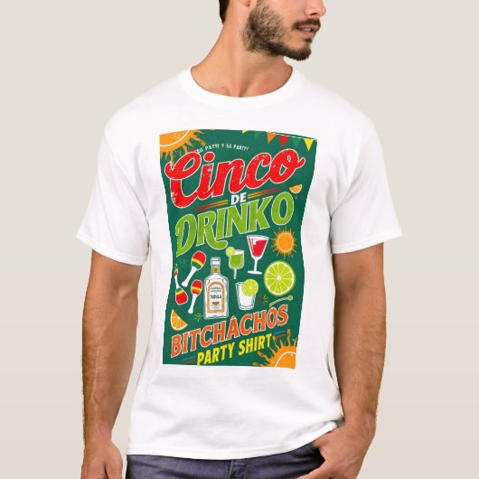 T-SHIRT CINCO DE DRINKO - PARTI BITCHACHOS (Devant)