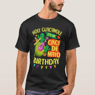 T-shirt Cinco De Mayo Birthday Holy Guacamole Mexican Fies