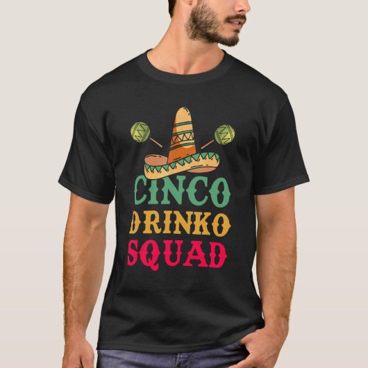 T-shirt Cinco De Mayo Cinco Drinko Squad (Devant)