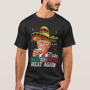T-shirt Cinco De Mayo de nouveau superbe T Shirt Trump Som