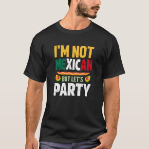 T-shirt Cinco de Mayo fête mexicaine citation fêter la fêt