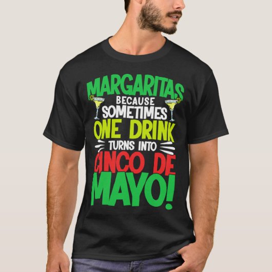 T-shirt Cinco De Mayo Margaritas Because 5 De Mayo (Devant)