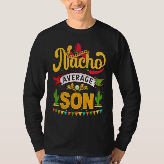 T-shirt Cinco de Mayo Nacho Average son celebrate fiesta (Devant)