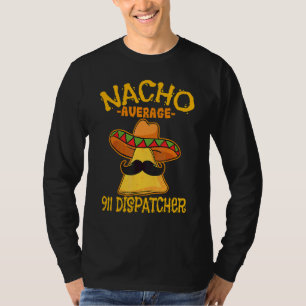 T-shirt Cinco De Mayo Nacho Moyenne 911 Expéditeur Mexicai