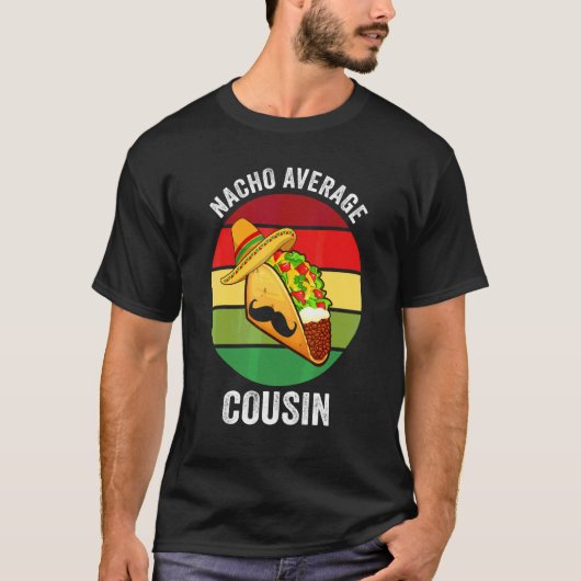 T-shirt Cinco De Mayo Nacho Moyenne Cousin (Devant)