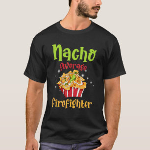 T-shirt Cinco De Mayo Nacho Moyenne Firefighter Mexicain W