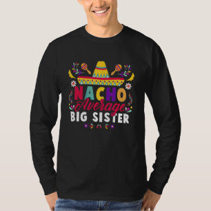 T-shirt Cinco De Mayo Nacho Moyenne Grande Soeur Fiesta Me