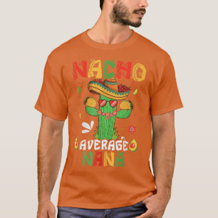 T-shirt Cinco De Mayo Nacho Moyenne Nana Nachos Lover Matc