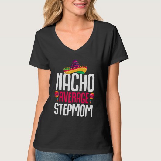 T-shirt Cinco De Mayo Nacho Moyenne Stepmaman Stepmère Mex (Devant)