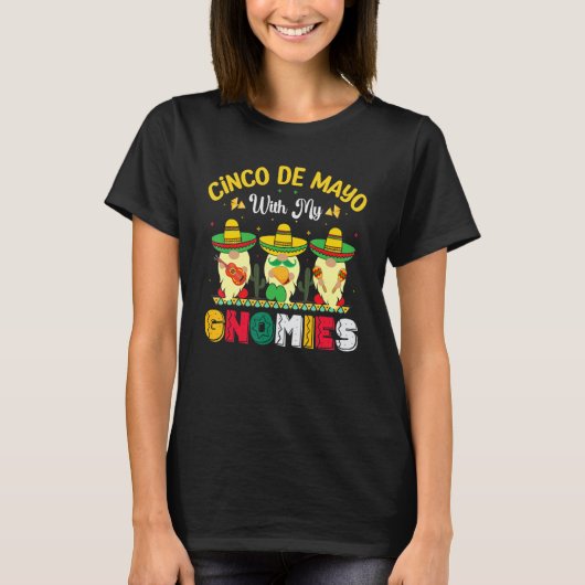 T-shirt Cinco De Mayo With My Gnomies Mexican Fiesta Men W (Devant)
