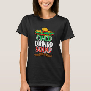 T-shirt Cinco Drinko Squad Cinco De Mayo Mexicaine Fiesta