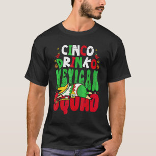 T-shirt Cinco Drinko Squad Mexican Fiesta Cinco De Mayo