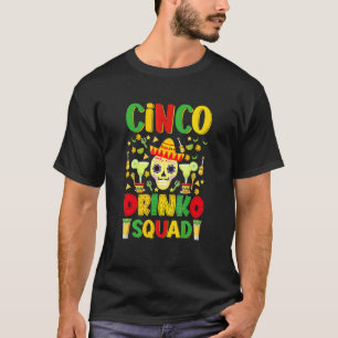 T-shirt Cinco Drinko Squad Party Mexicaine Fiesta Cinco De