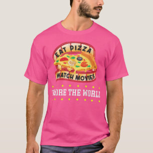 T-shirt Cinema Eat Pizza Watch Movies Ignore The World Mov