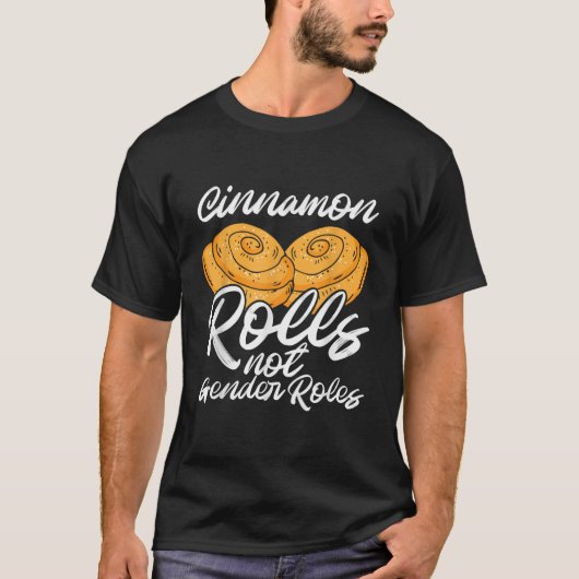 T-shirt Cinnamon Rolls Not Gender Roles-Non-Binary Gender (Devant)