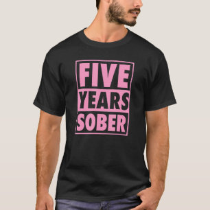 T-shirt Cinq ans Sober Récupérer 5 ans Sobriété Anniv