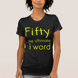 T-shirt Cinquante est mon dernier mot drôle 50e anniversa