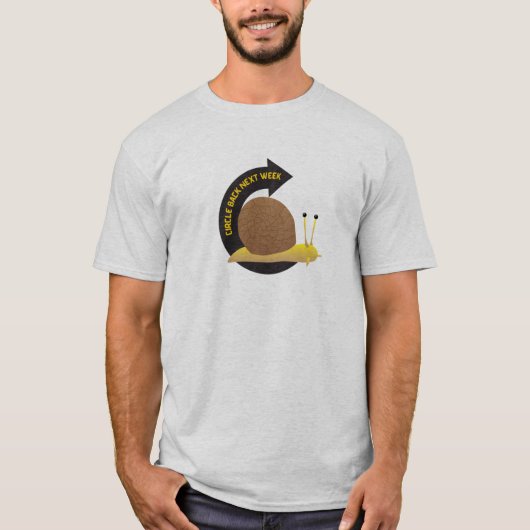 T-shirt Circle back next week (Devant)