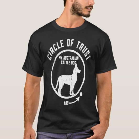 T-shirt Circle of Trust My Australian Cattle Dog  kelpie (Devant)