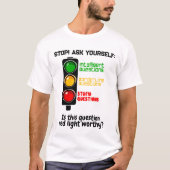 T-shirt Circulation Sur Le Thème "Ne Posez Pas De Question (Devant)
