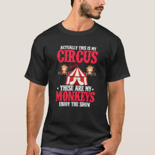 T-shirt Cirque Drôle En Fait C'Est Mon Cirque Ce Sont