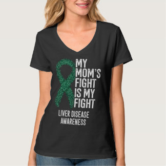 T-shirt Cirrhosis My Mom s Fight Is My Fight Liver Disease