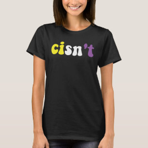 T-shirt Cis pas Pride non binaire Non Binary Flag Cisgende