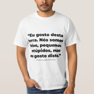 T-shirt Citação “Gosto Desta Terra” António Lobo