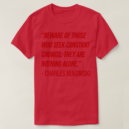 T-shirt Citation 1 de Charles Bukowski (Design devant)