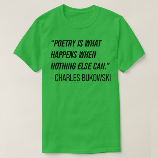 T-shirt Citation 4 de Charles Bukowski (Design devant)